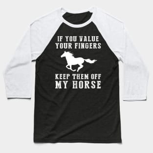 Ride with Wit - Keep Off My Horse Funny Tee & Hoodie! Baseball T-Shirt